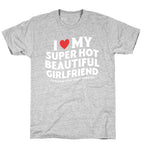 I Love My Girlfriend T-Shirt