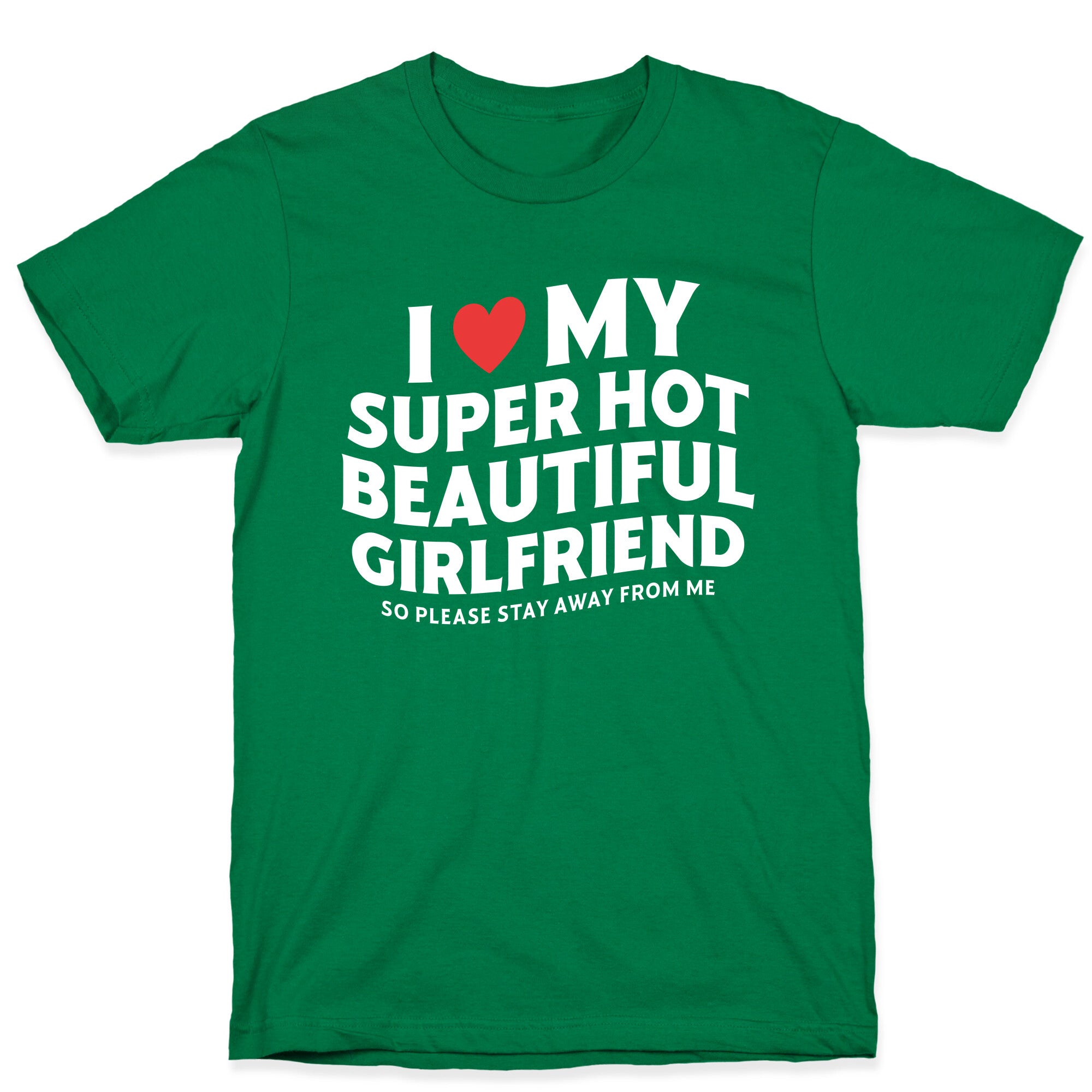 I Love My Girlfriend T-Shirt