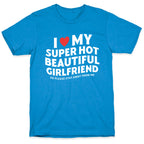 I Love My Girlfriend T-Shirt