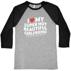 I Love My Girlfriend Baseball Tee