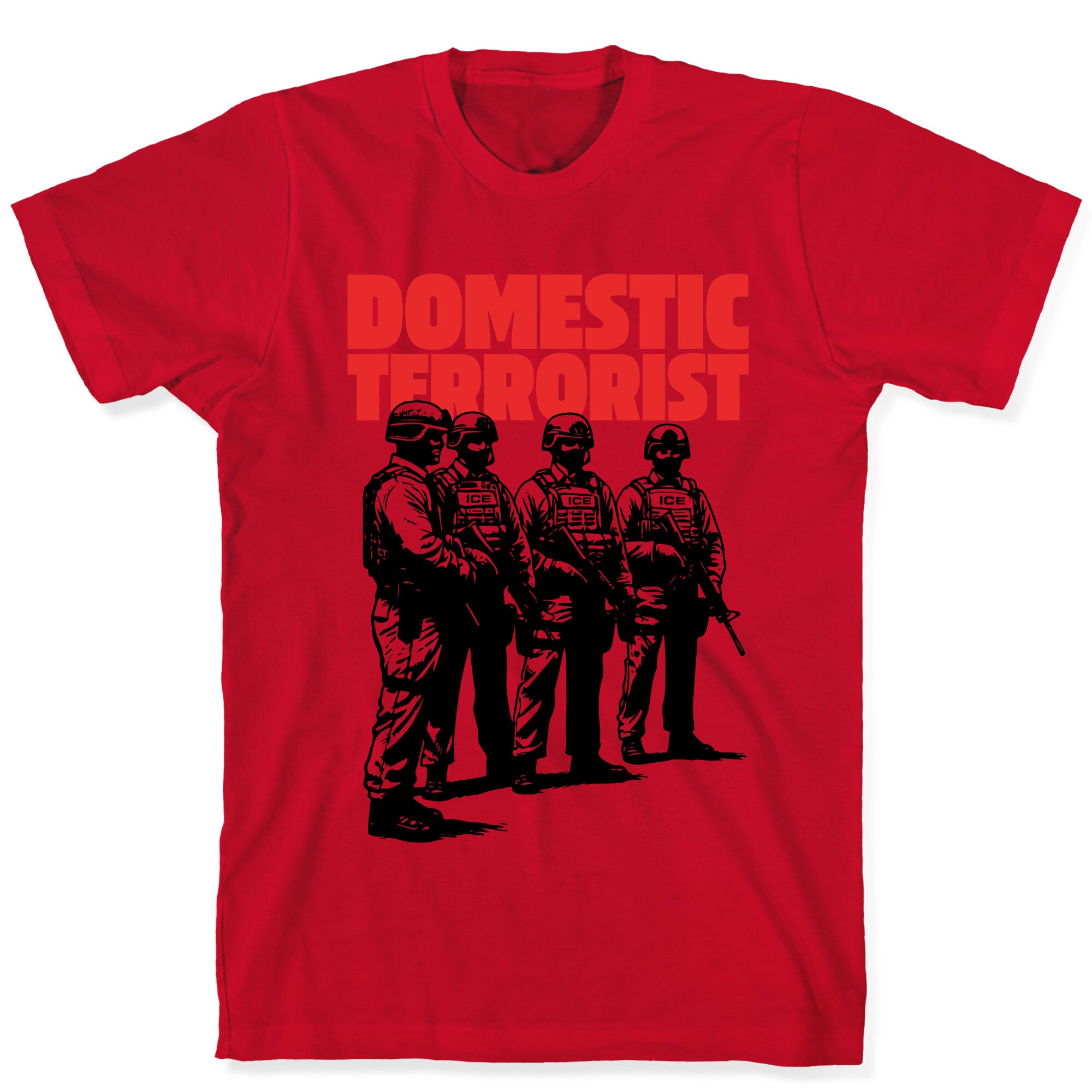 Domestic Terrorist T-Shirt