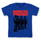 Domestic Terrorist T-Shirt
