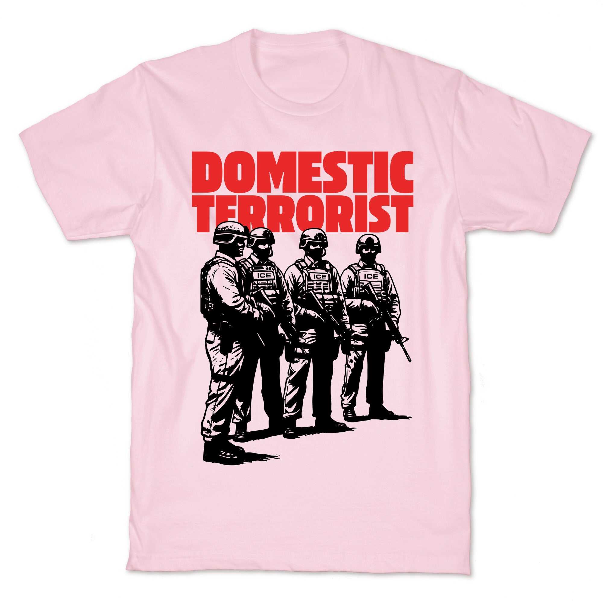 Domestic Terrorist T-Shirt