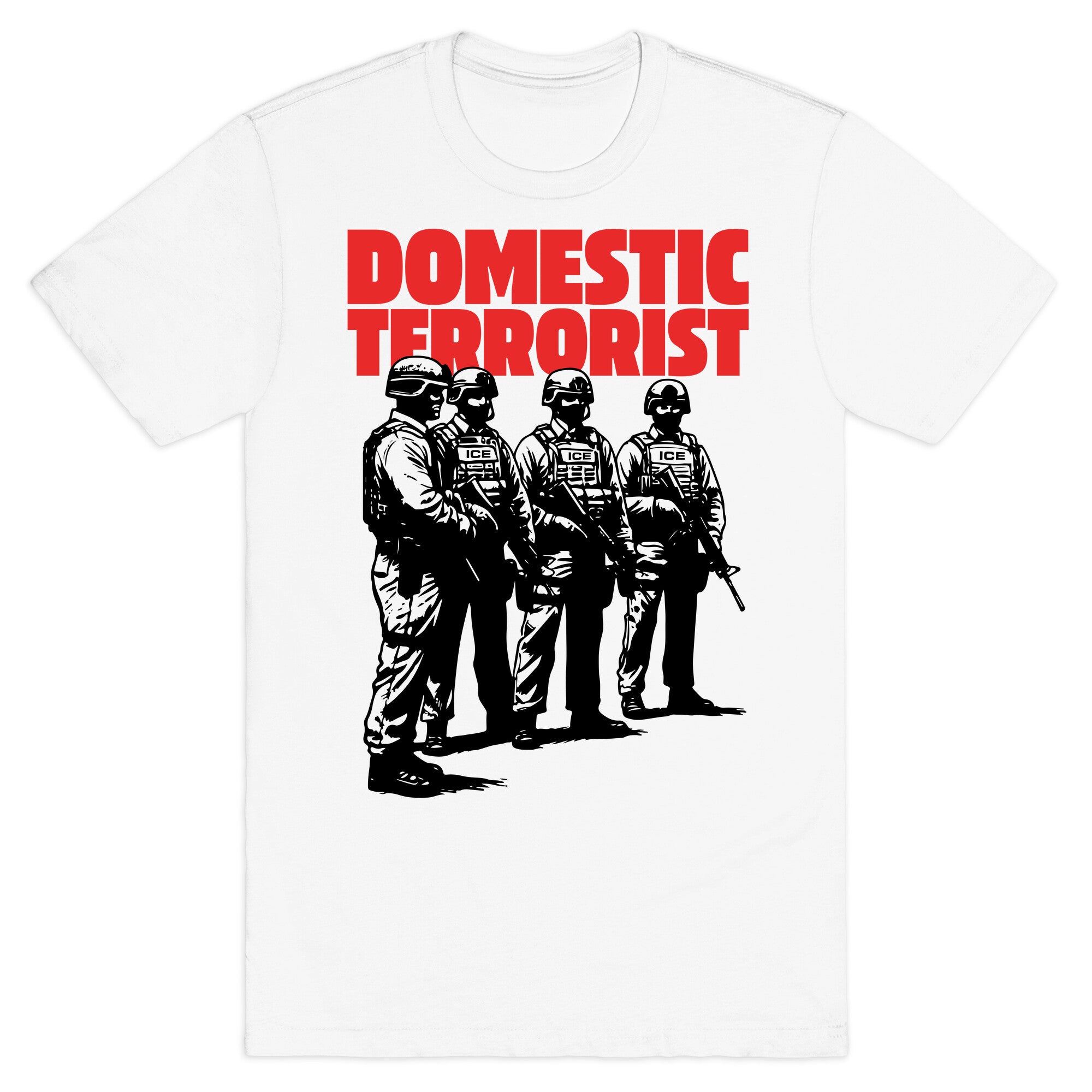 Domestic Terrorist T-Shirt