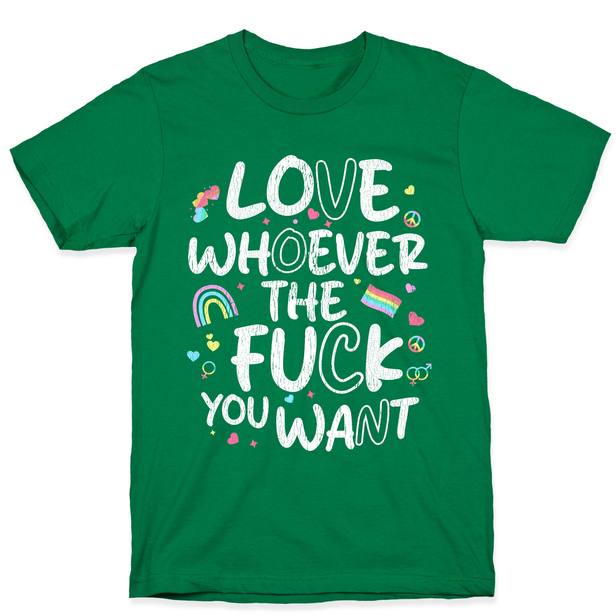 Love Whoever The Fuck You Want T-Shirt
