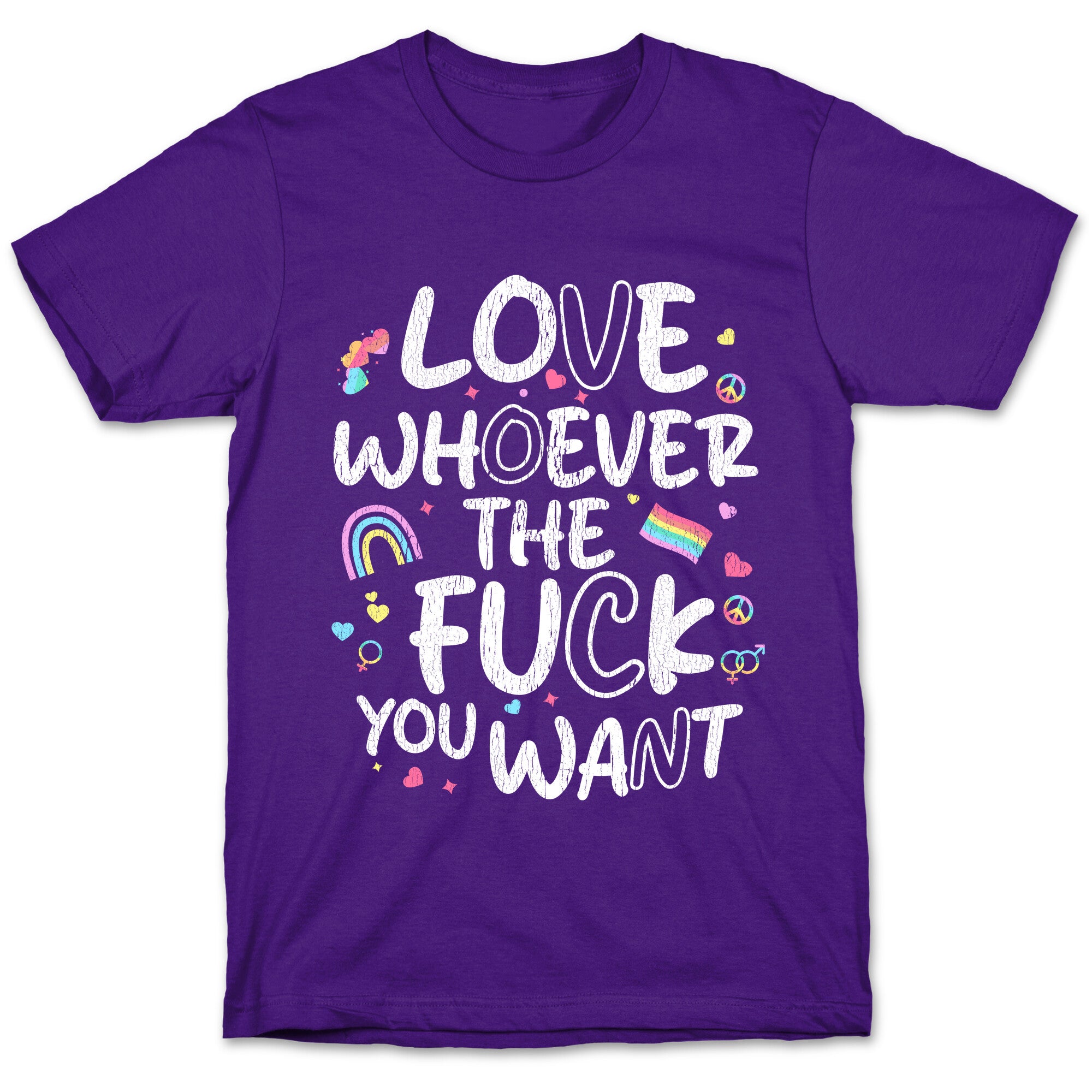 Love Whoever The Fuck You Want T-Shirt