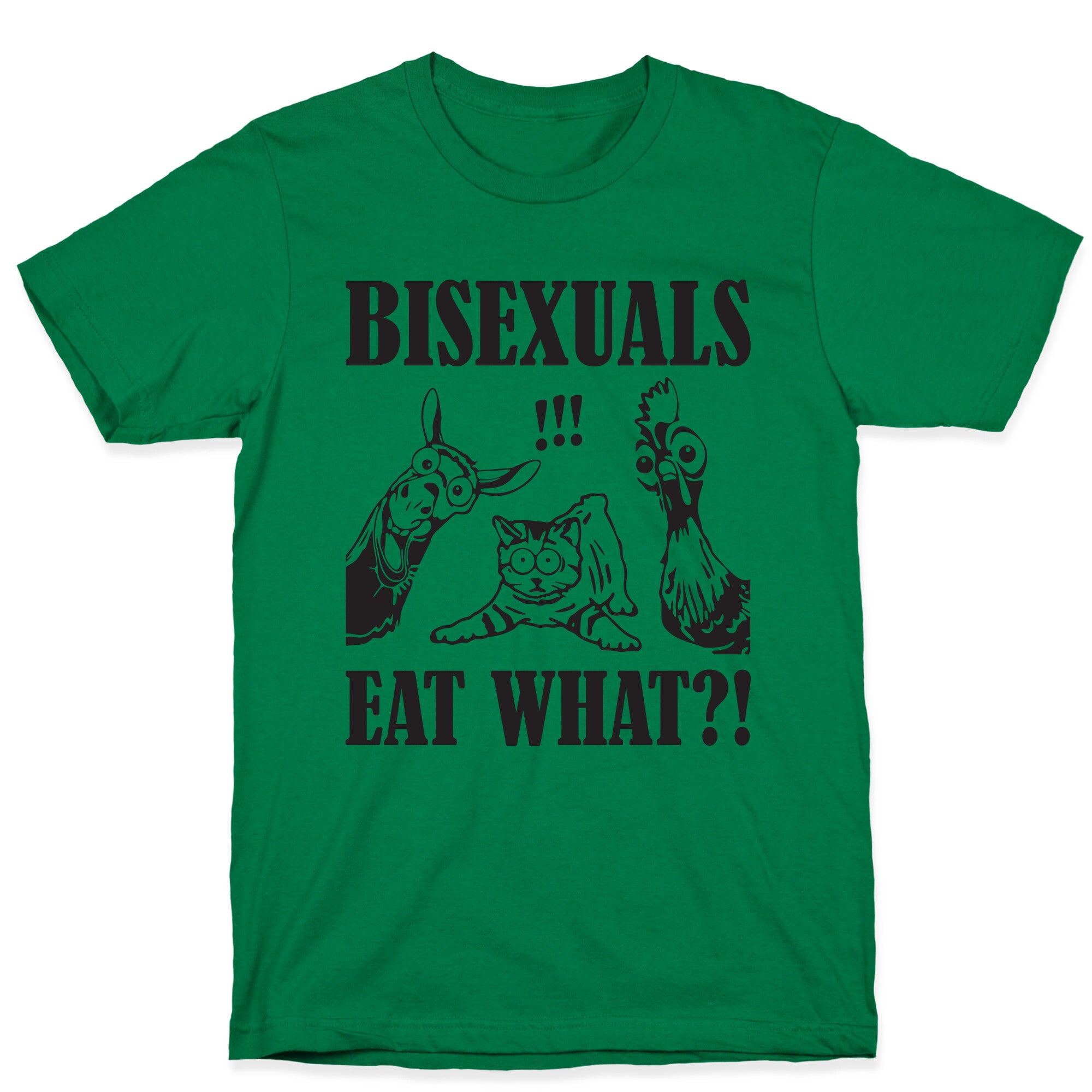 Bisexuals Eat What?! T-Shirt