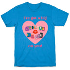 Ive Got A Big Lesbian Crush On You T-Shirt