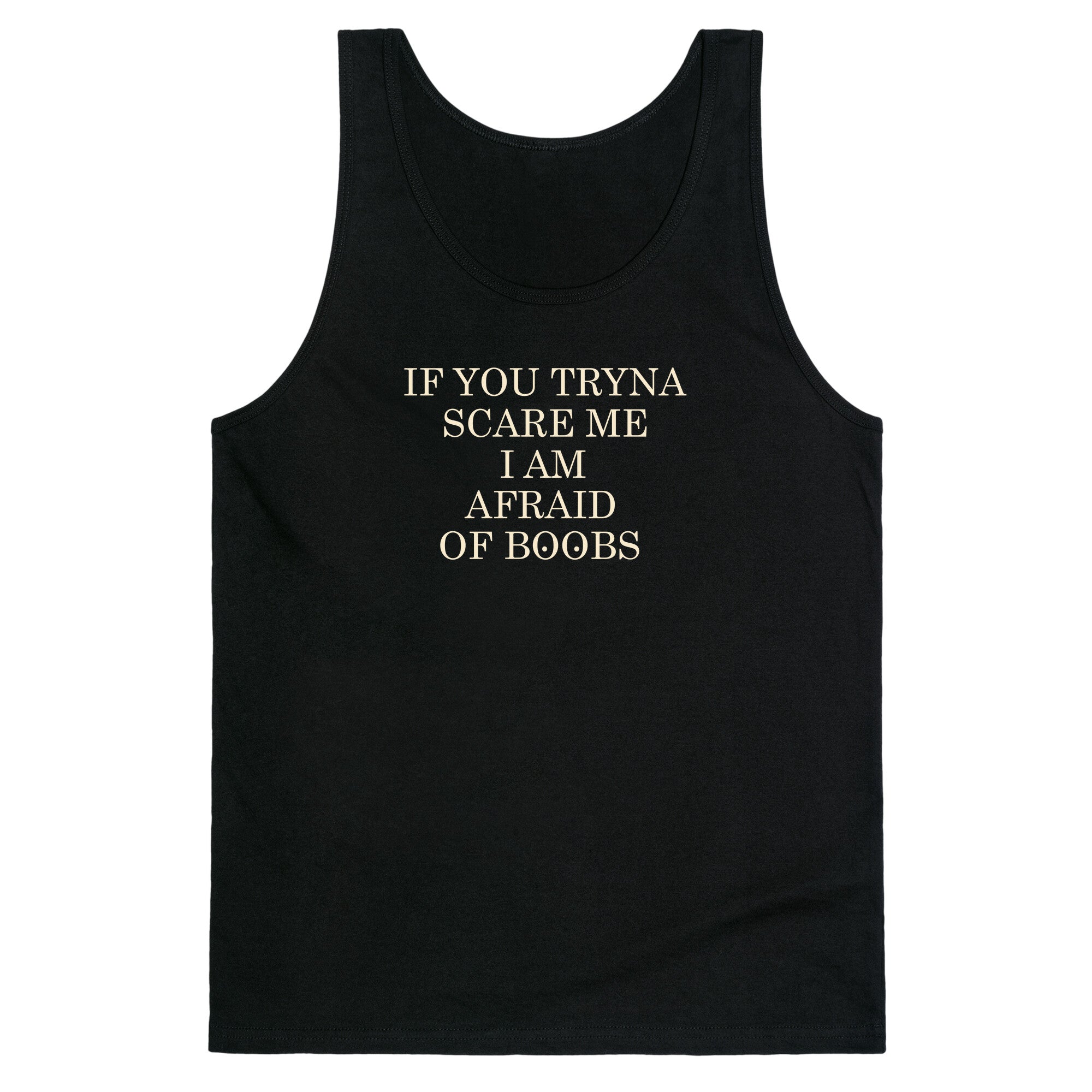 Afraid Of Boobs Tank Top