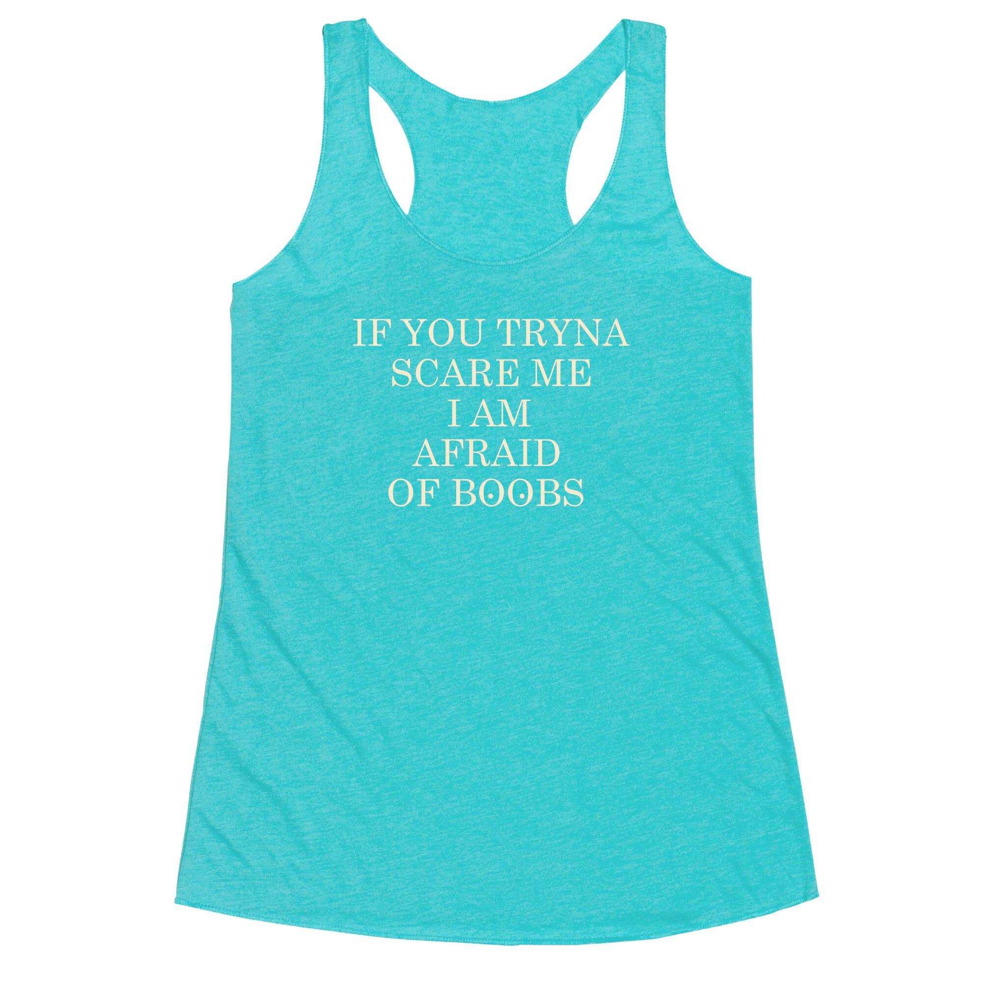 Afraid Of Boobs Racerback Tank