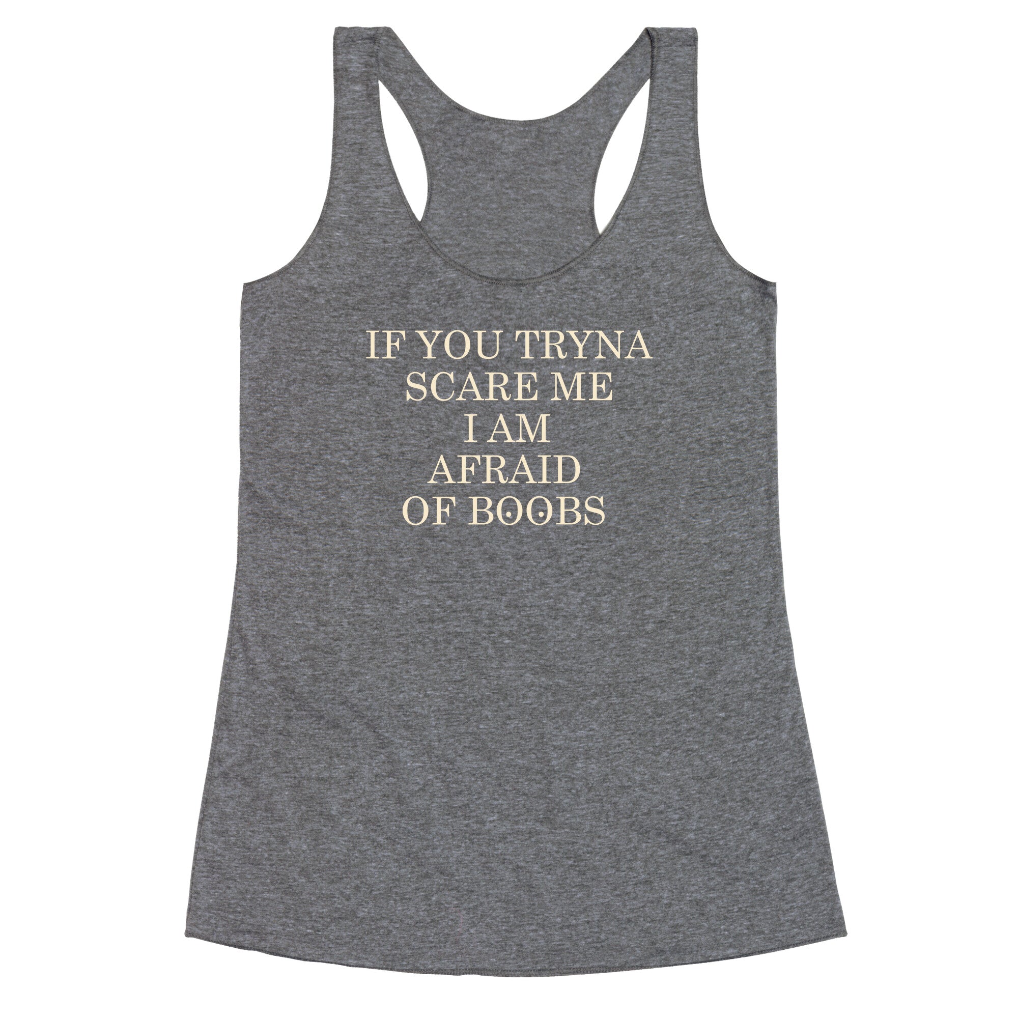 Afraid Of Boobs Racerback Tank