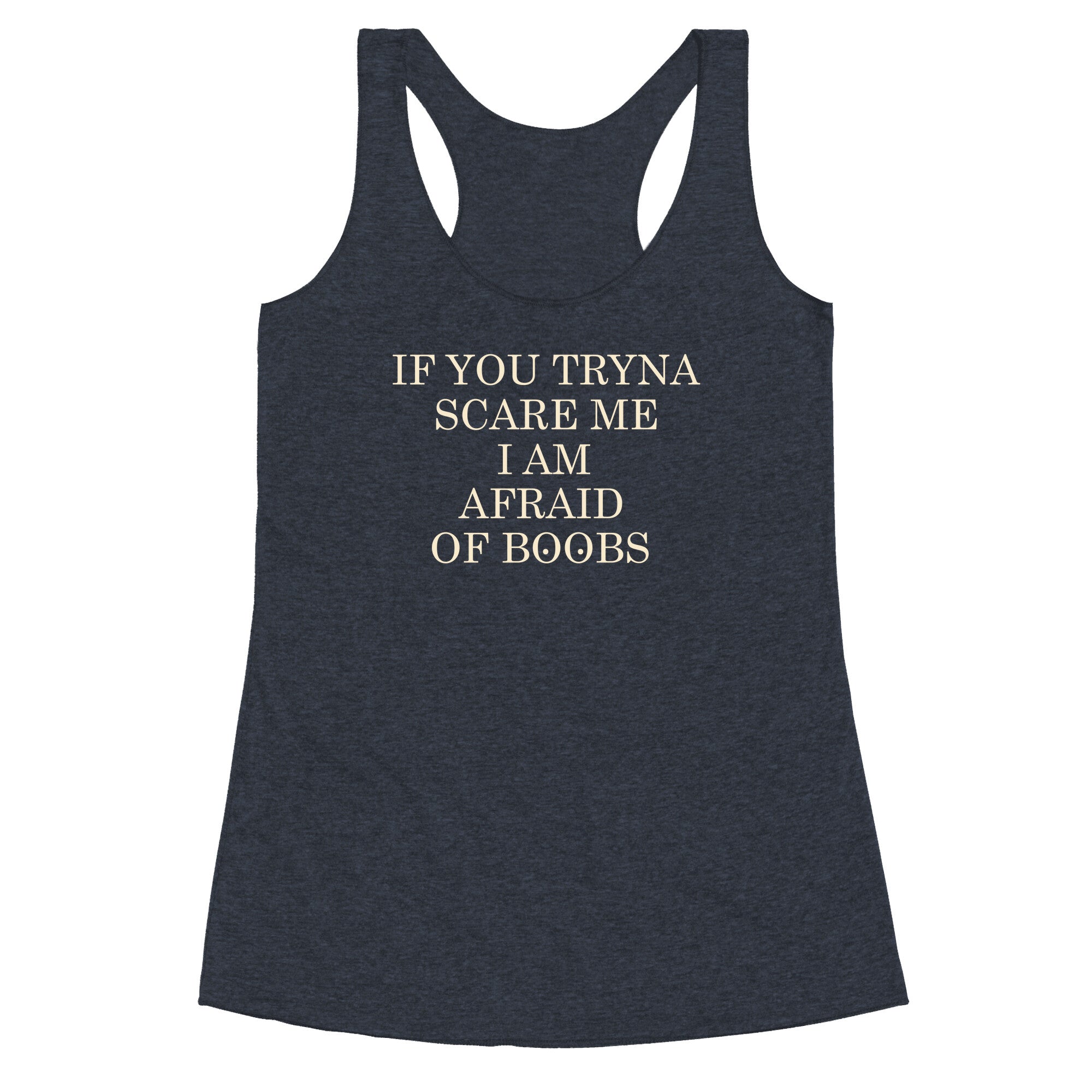 Afraid Of Boobs Racerback Tank