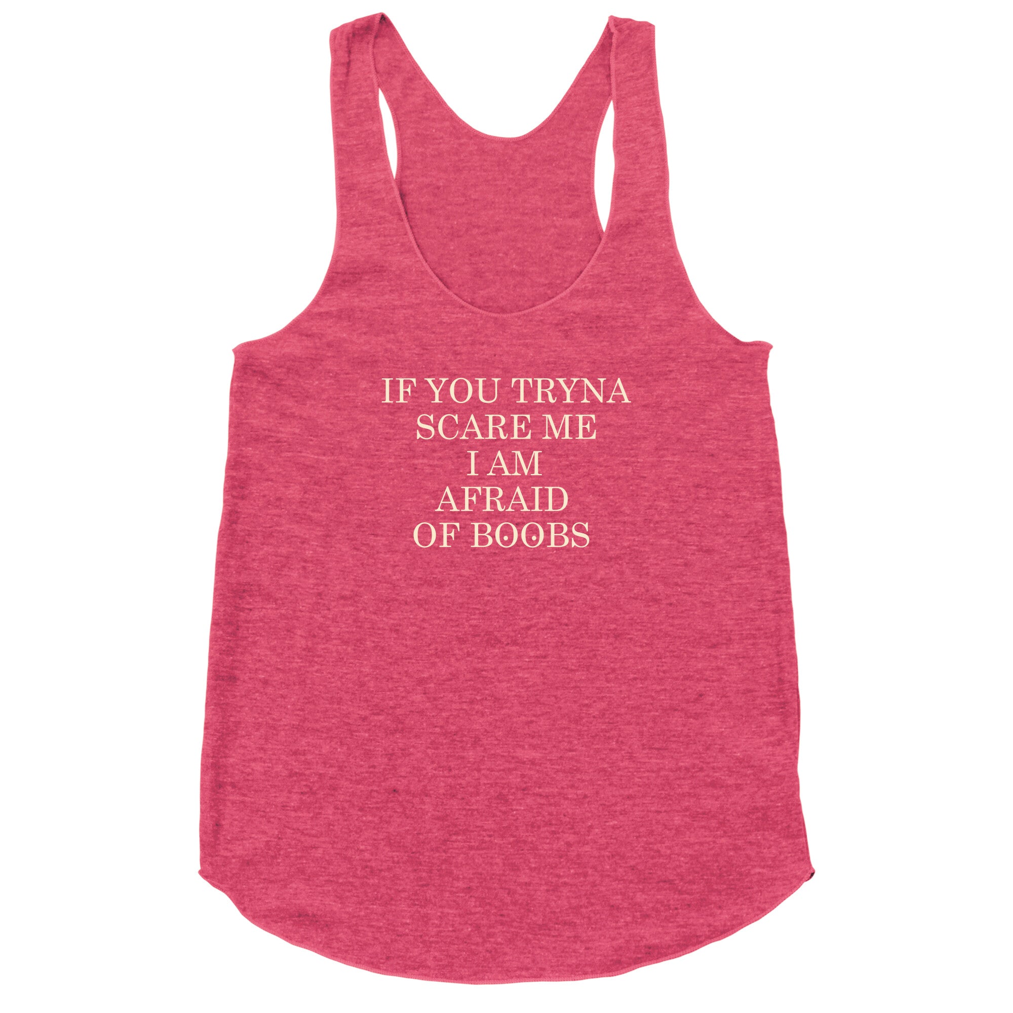 Afraid Of Boobs Racerback Tank