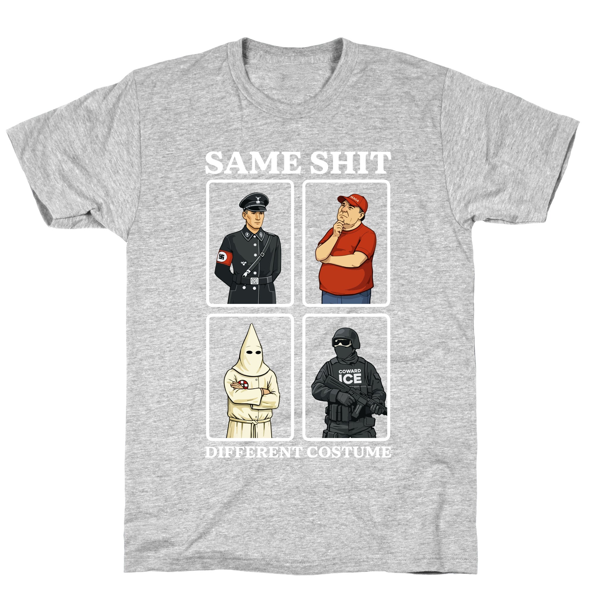 Same Shit Different Costume T-Shirt