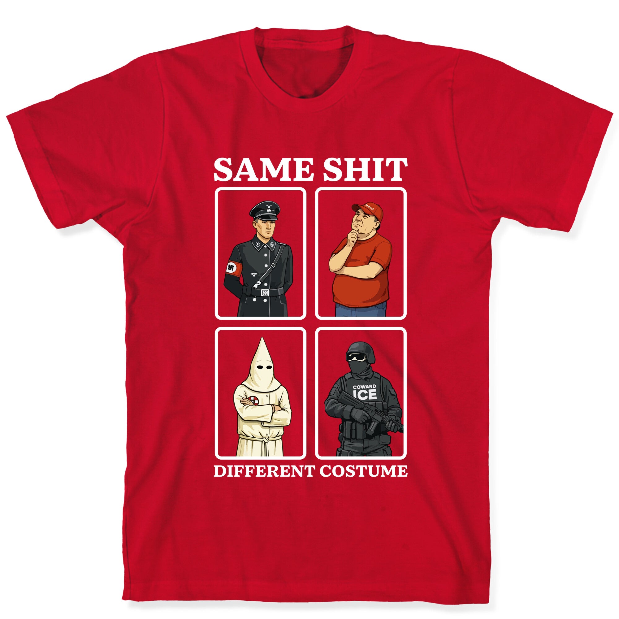 Same Shit Different Costume T-Shirt