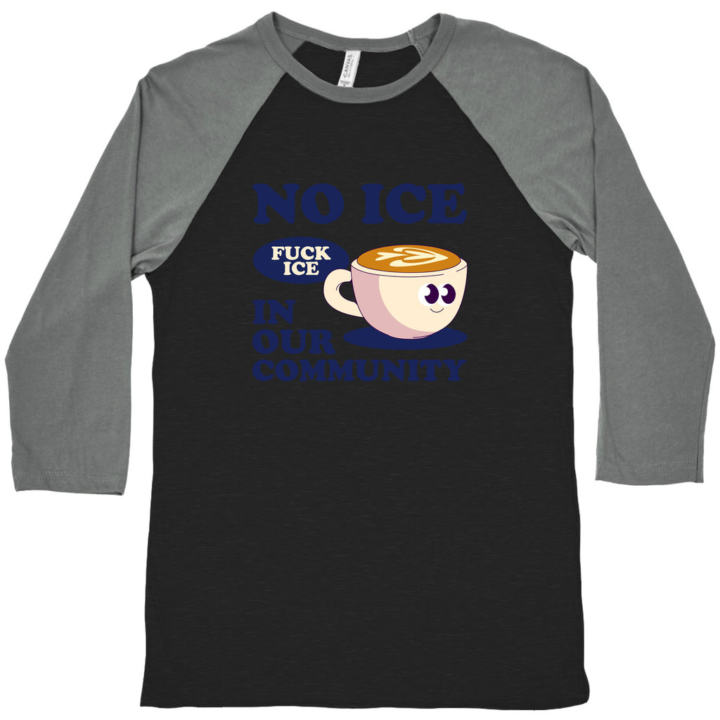 No Ice In Our Community Baseball Tee