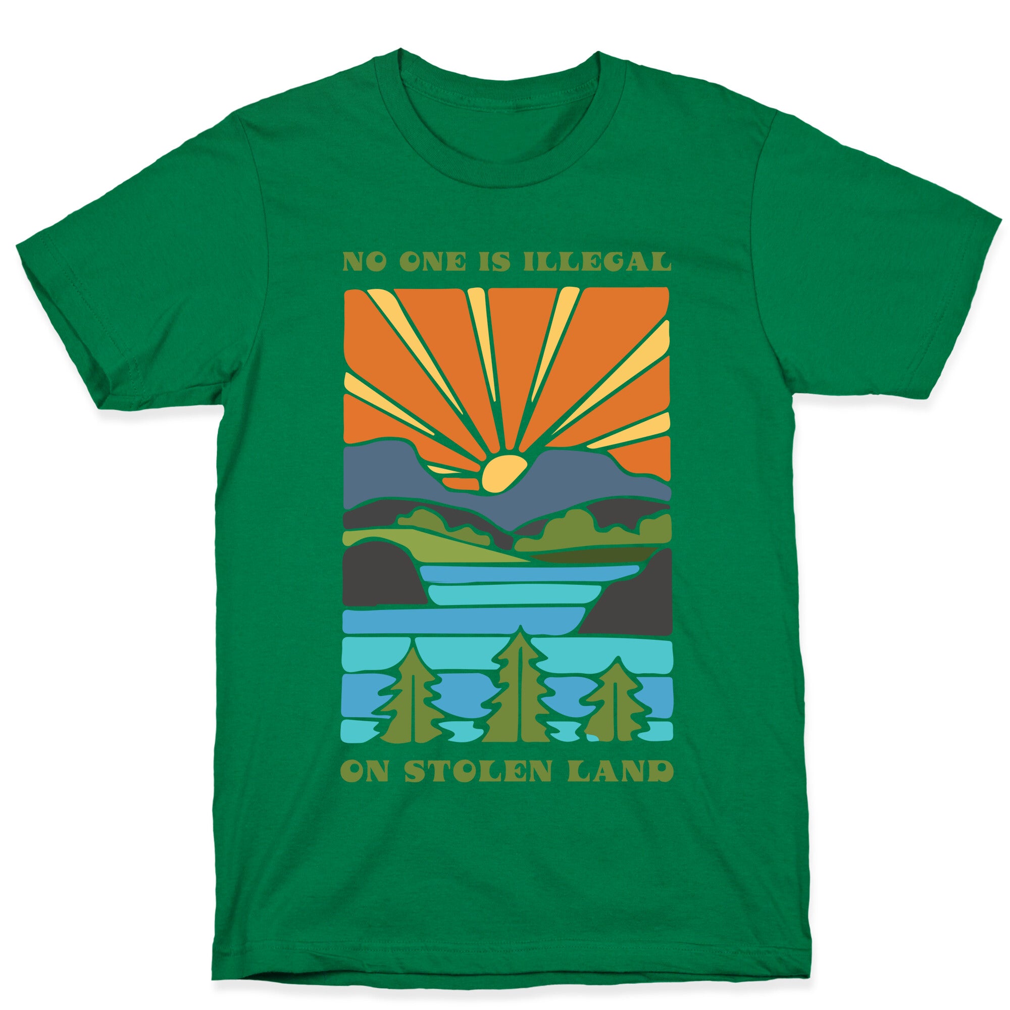 No One Is Illegal On Stolen Land T-Shirt