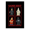 Same Shit Different Costume Garden Flag