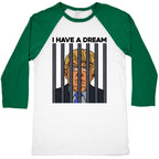 I Have A Dream Baseball Tee