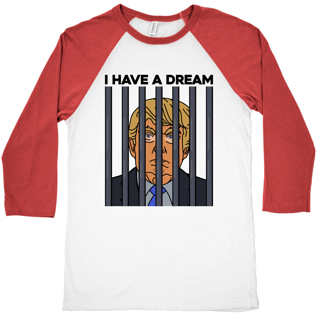 I Have A Dream Baseball Tee
