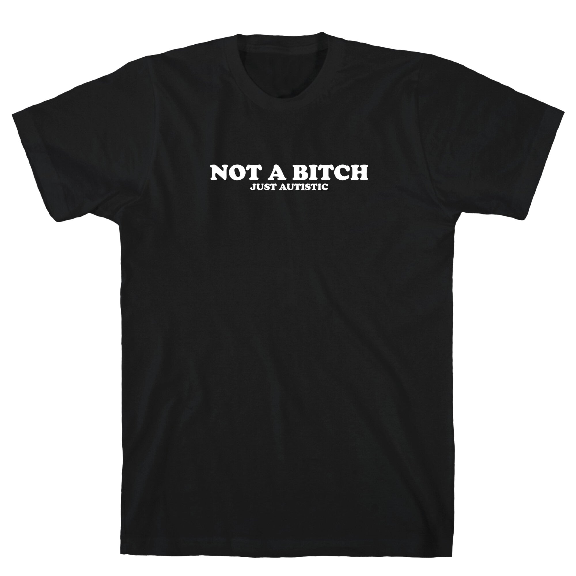 Not A Bitch T-Shirt