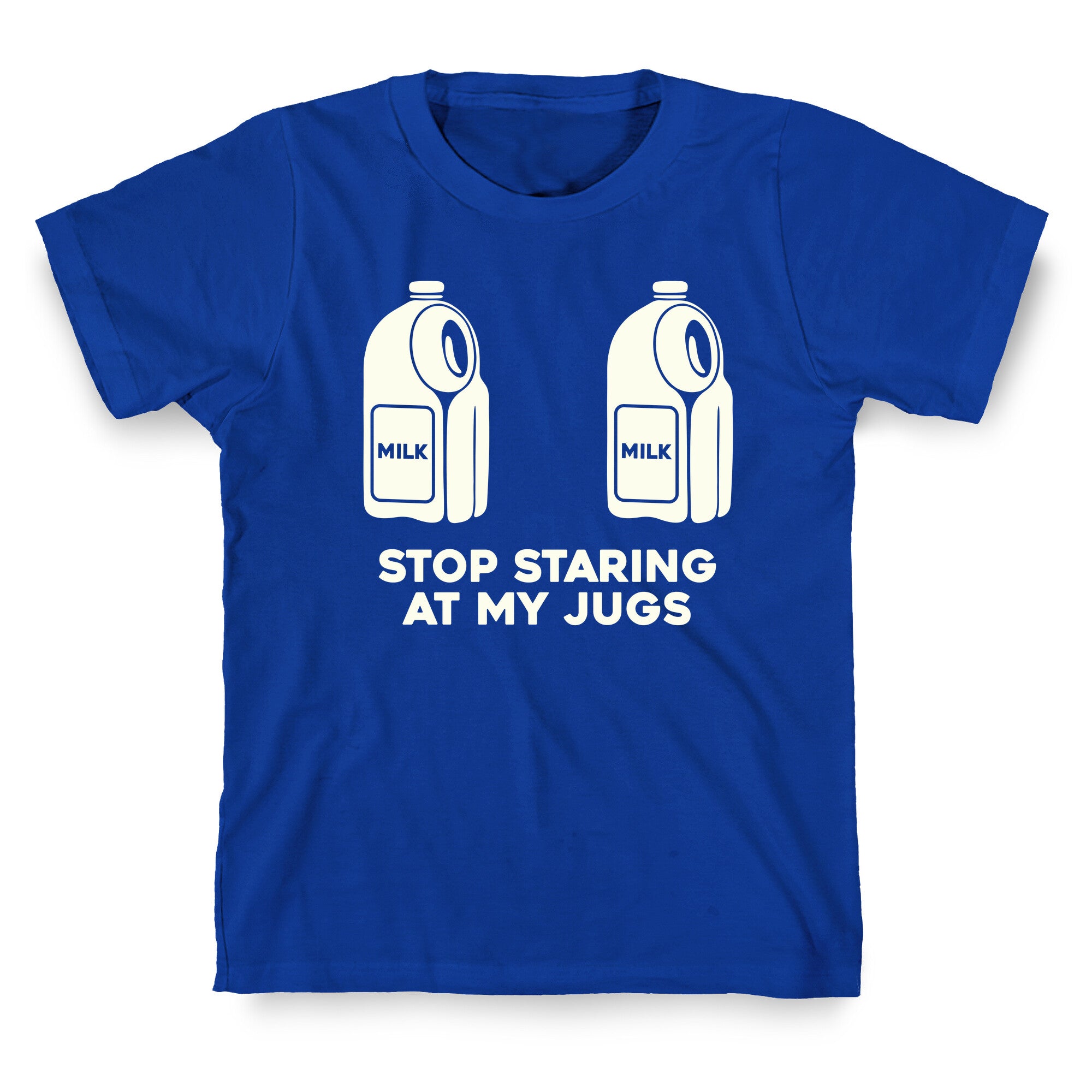 Stop Staring At My Jugs T-Shirt