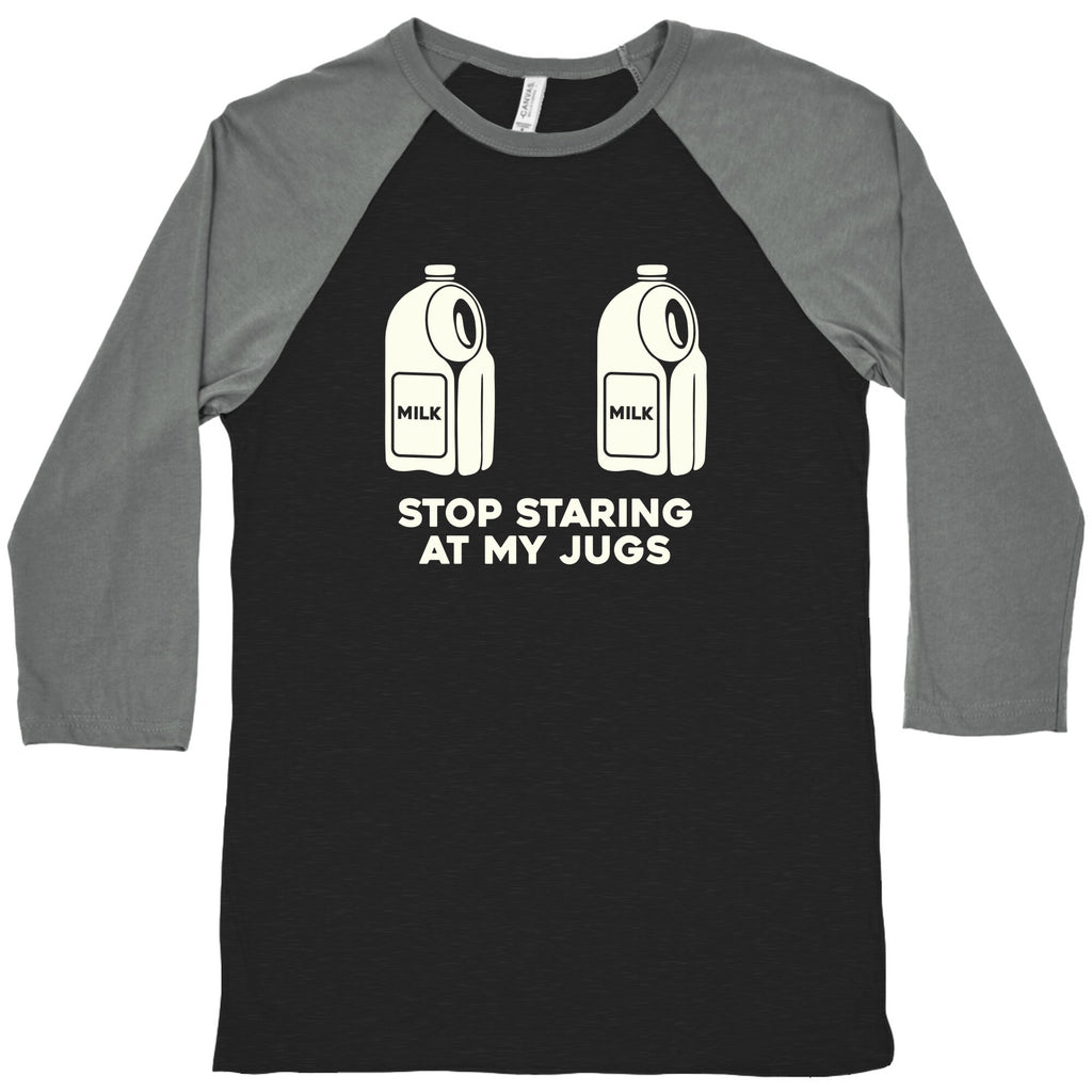 Stop Staring At My Jugs Baseball Tee