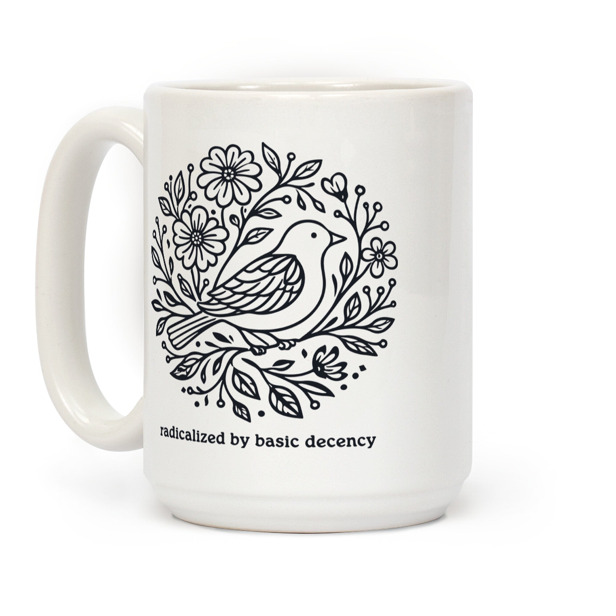 Radicalized By Basic Decency Coffee Mug