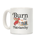 Burn the Patriarchy Coffee Mug