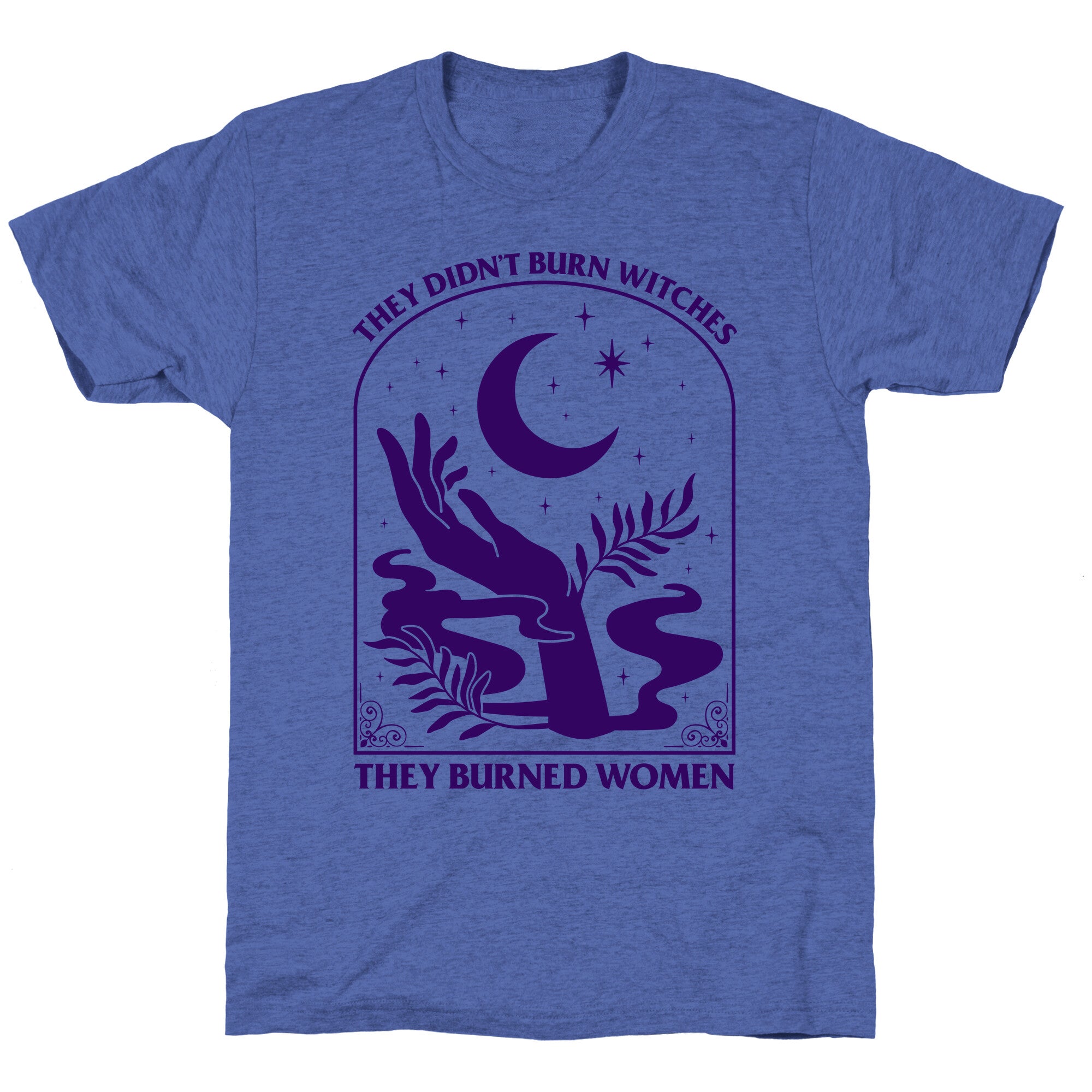 They Burned Women Unisex Triblend Tee