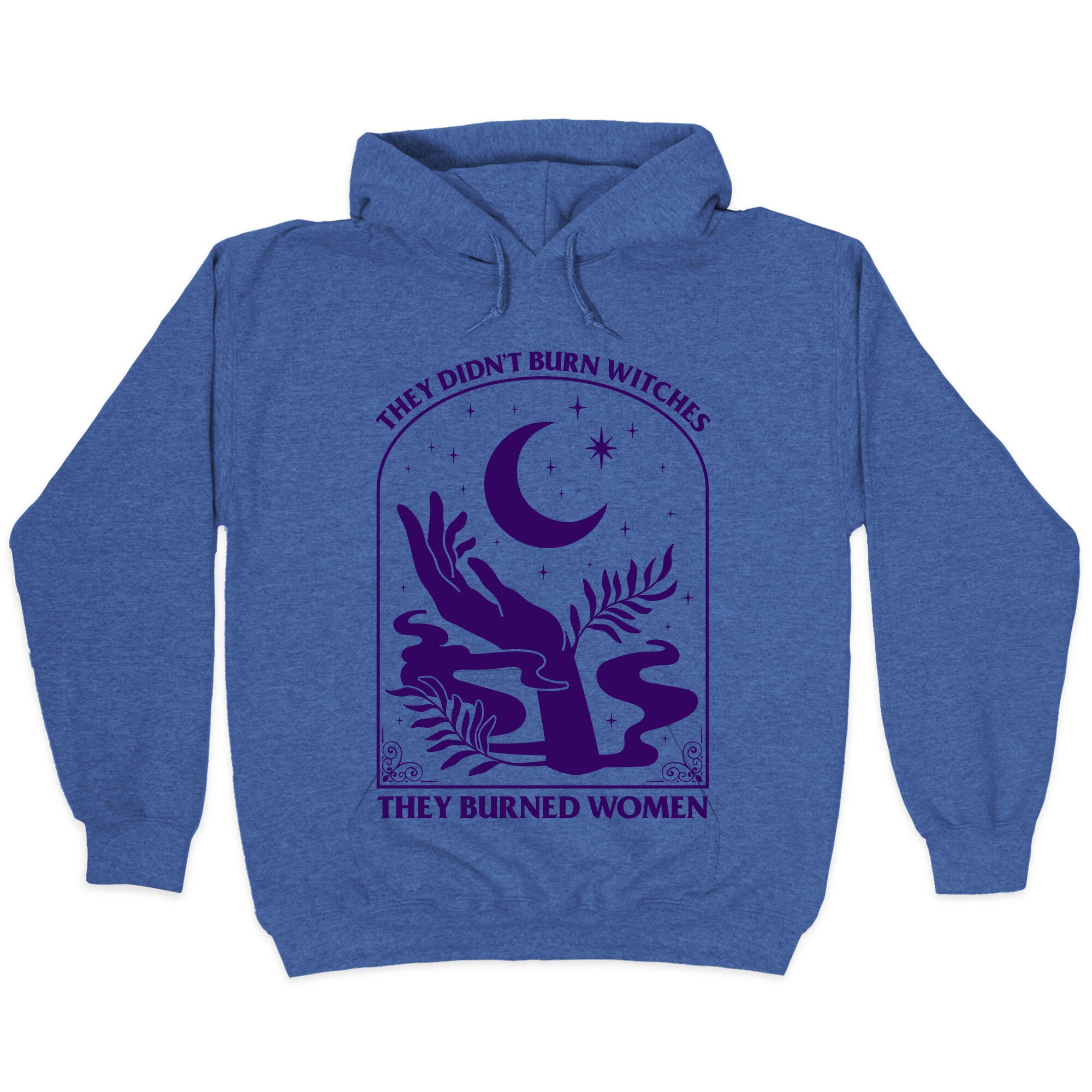 They Burned Women Hoodie