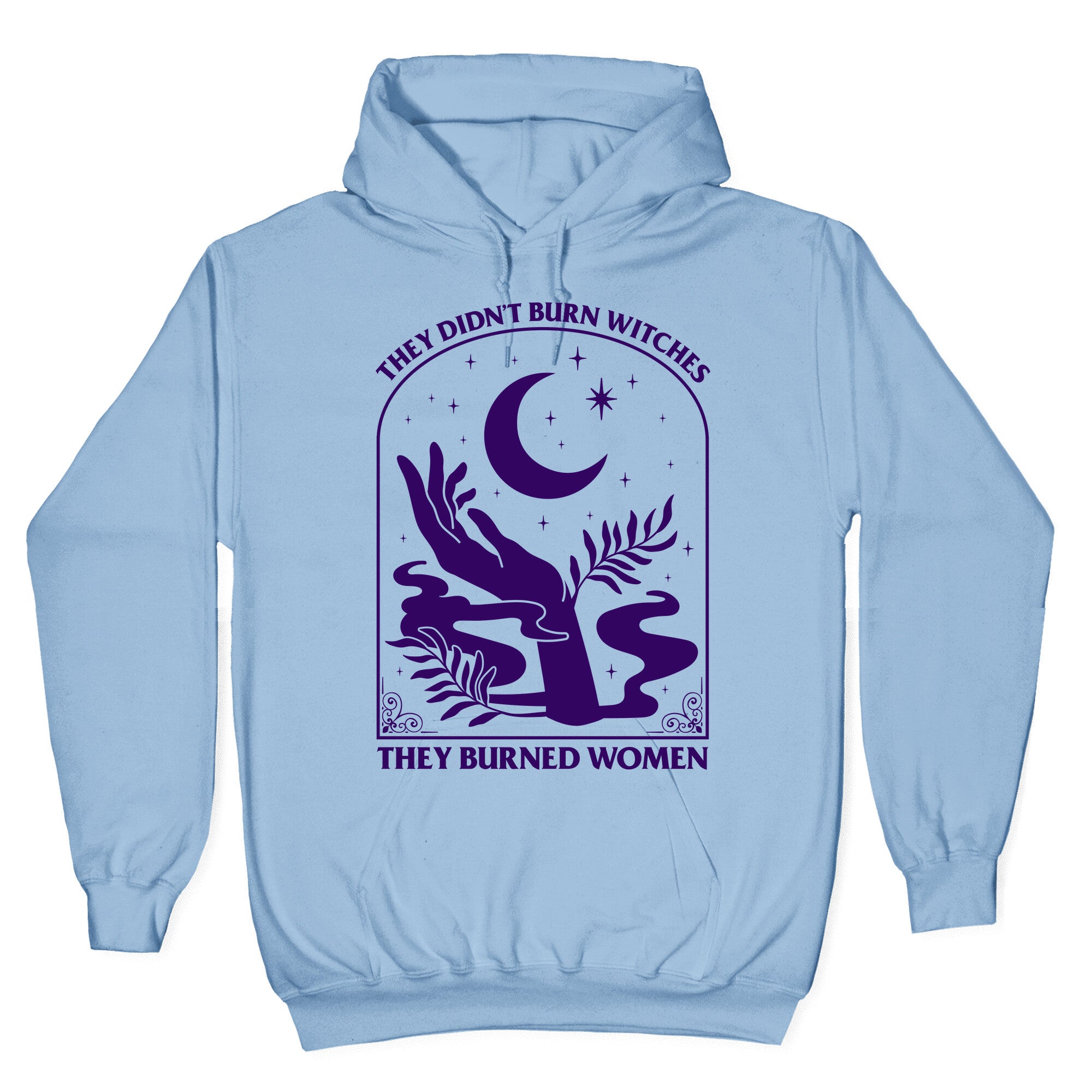 They Burned Women Hoodie