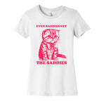 Even Baddies Get The Saddies Womens Cotton Tee