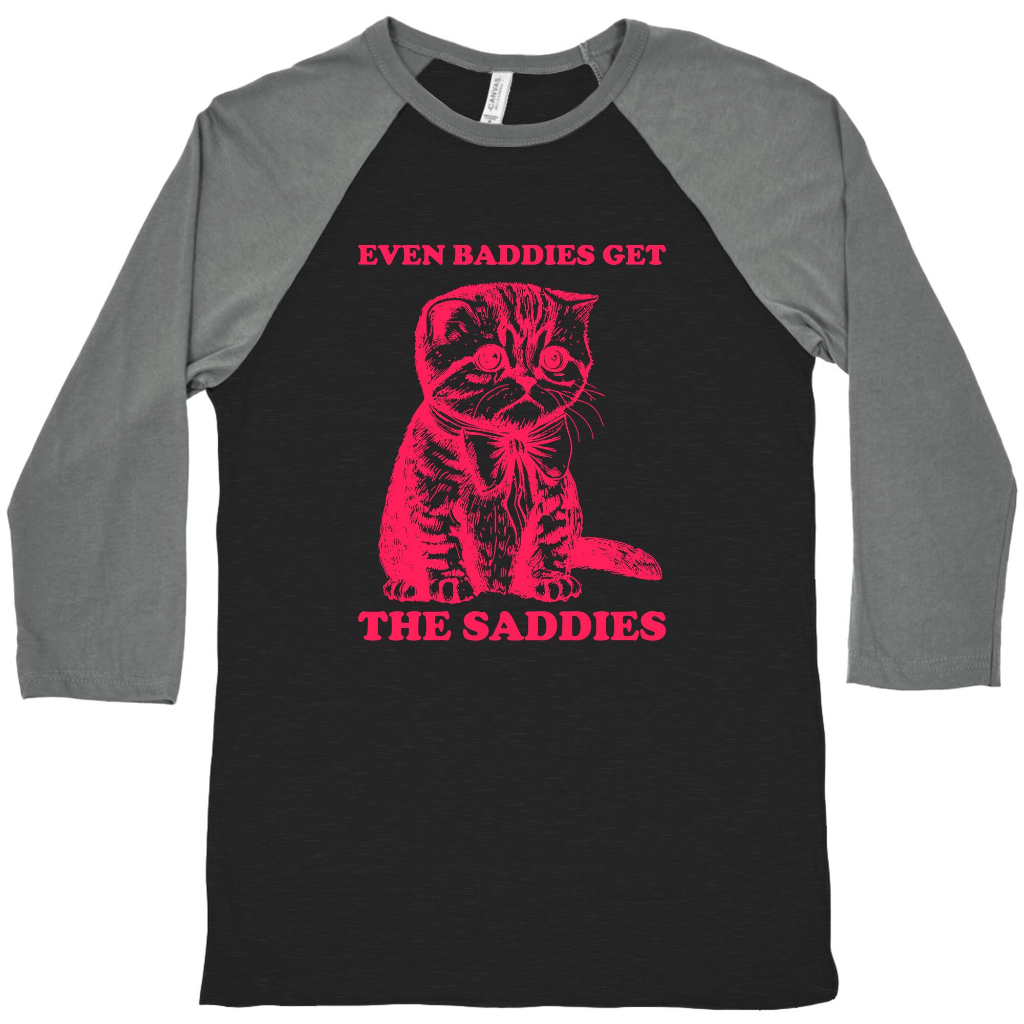 Even Baddies Get The Saddies Baseball Tee