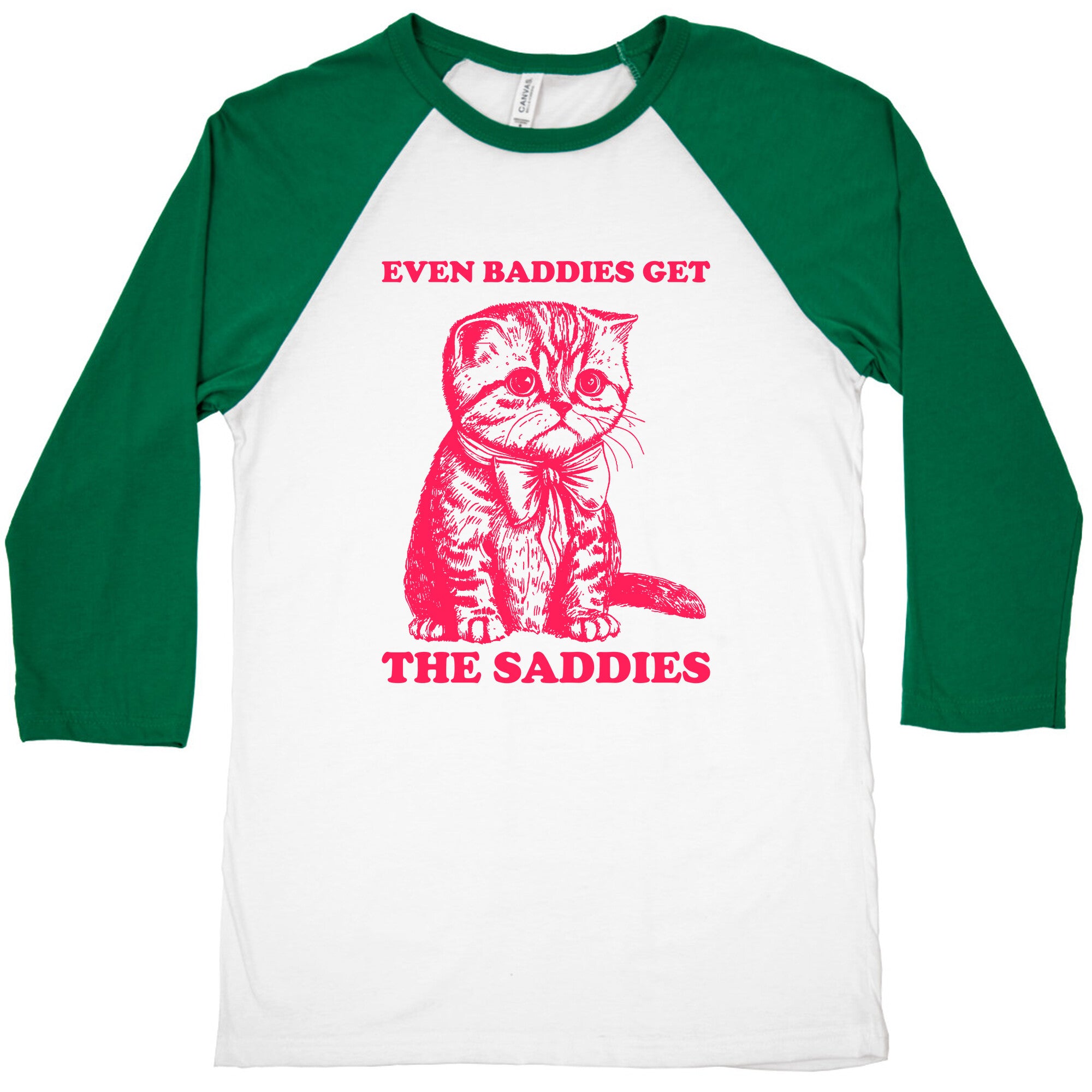 Even Baddies Get The Saddies Baseball Tee