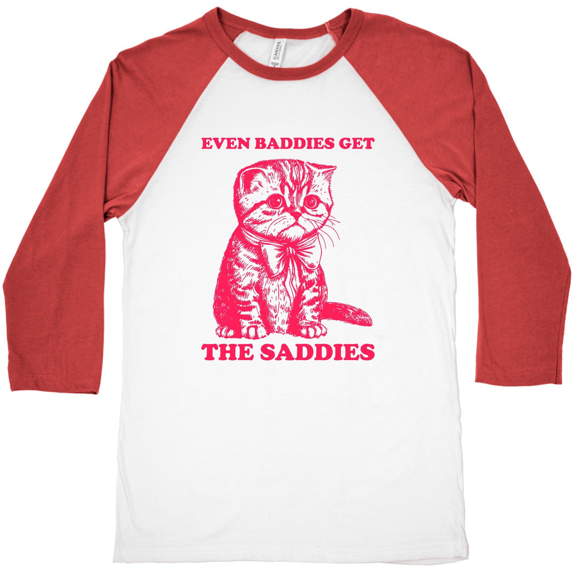 Even Baddies Get The Saddies Baseball Tee