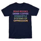 Dismantle Systems Of Oppression T-Shirt