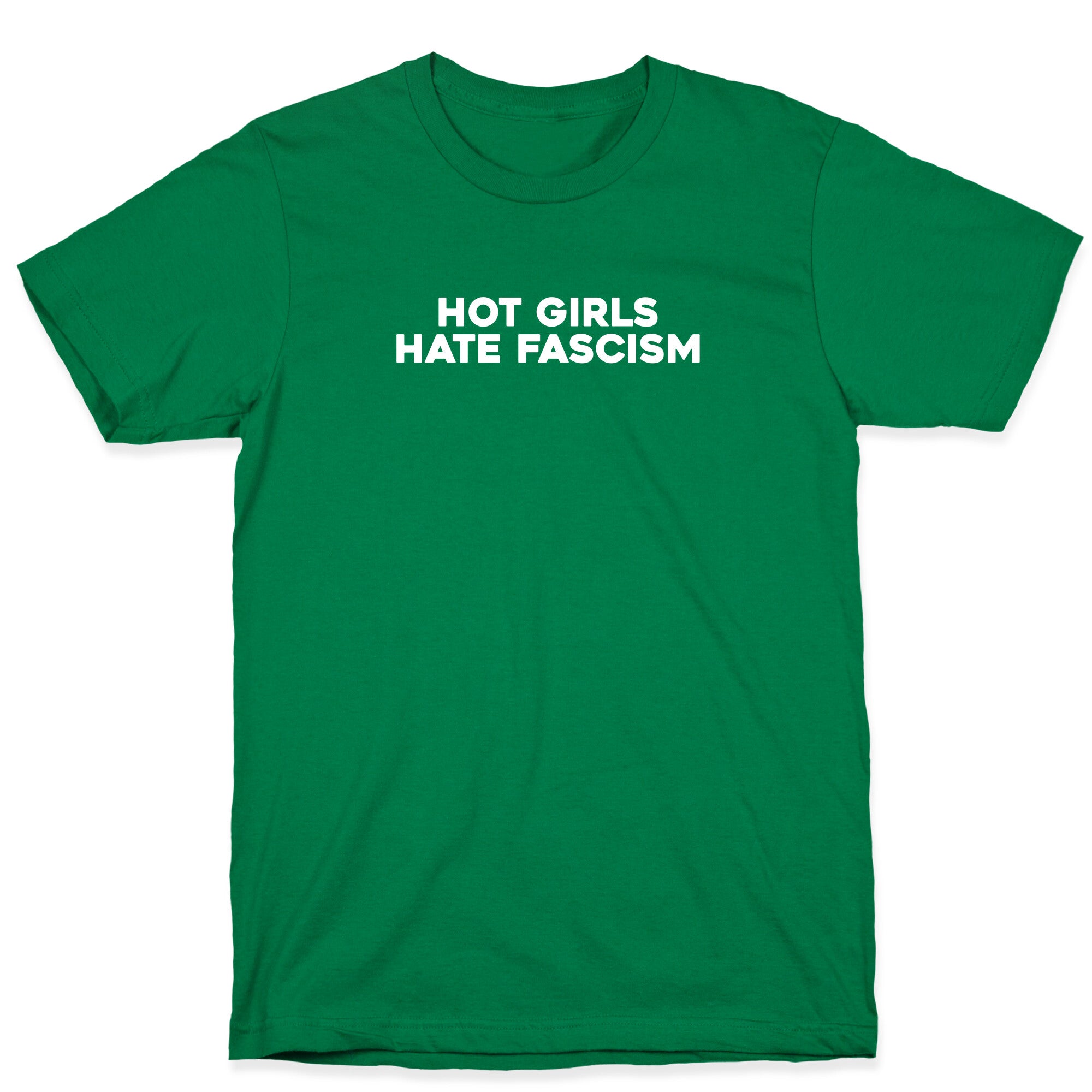 Hot Girls Hate Fascism T-Shirt