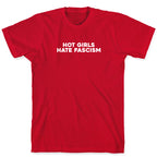 Hot Girls Hate Fascism T-Shirt