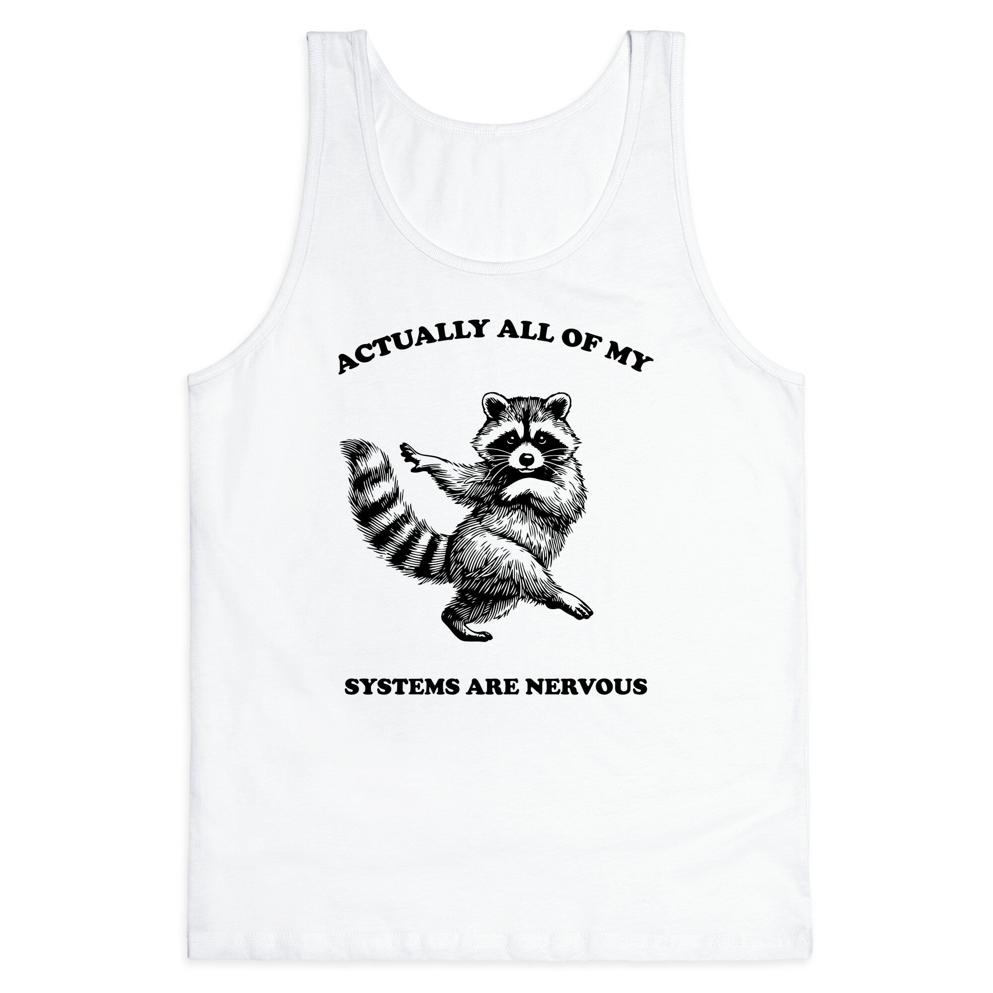 All Of My Systems Are Nervous Tank Top
