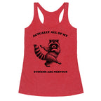 All Of My Systems Are Nervous Racerback Tank