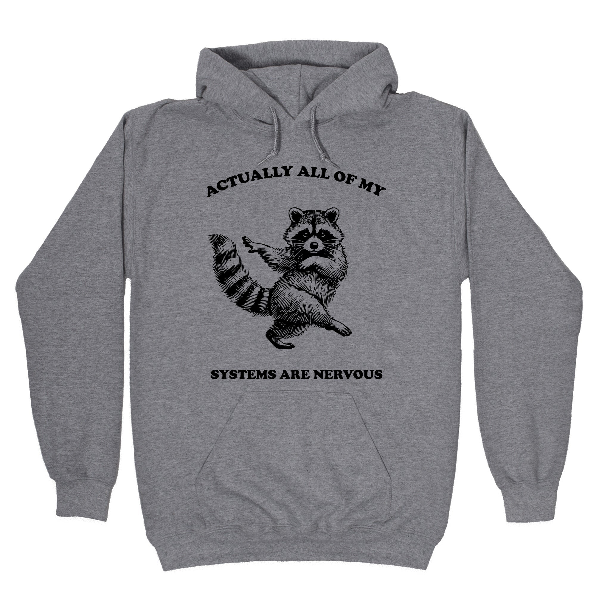 All Of My Systems Are Nervous Hoodie