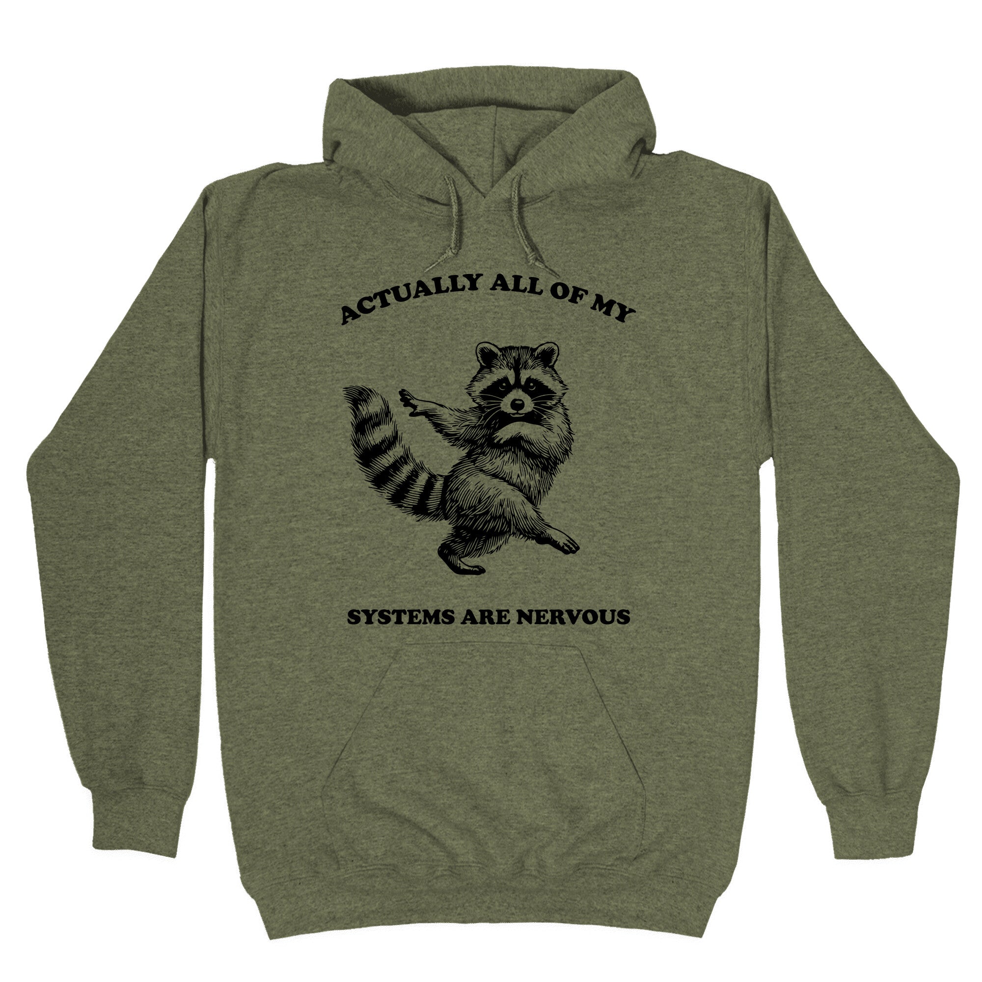 All Of My Systems Are Nervous Hoodie