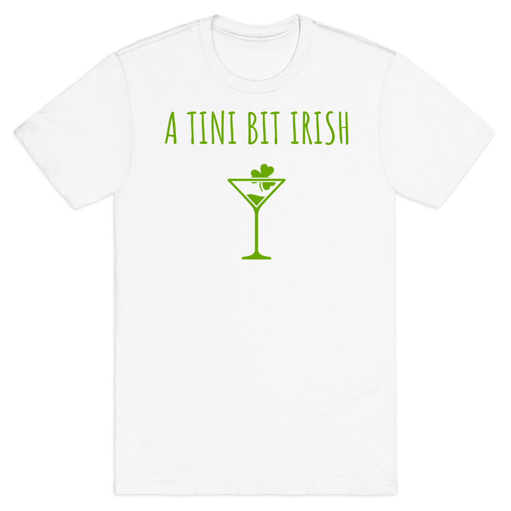 A Tini Bit Irish T-Shirt