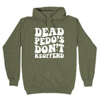 Dead Pedos Dont Reoffend Hoodie