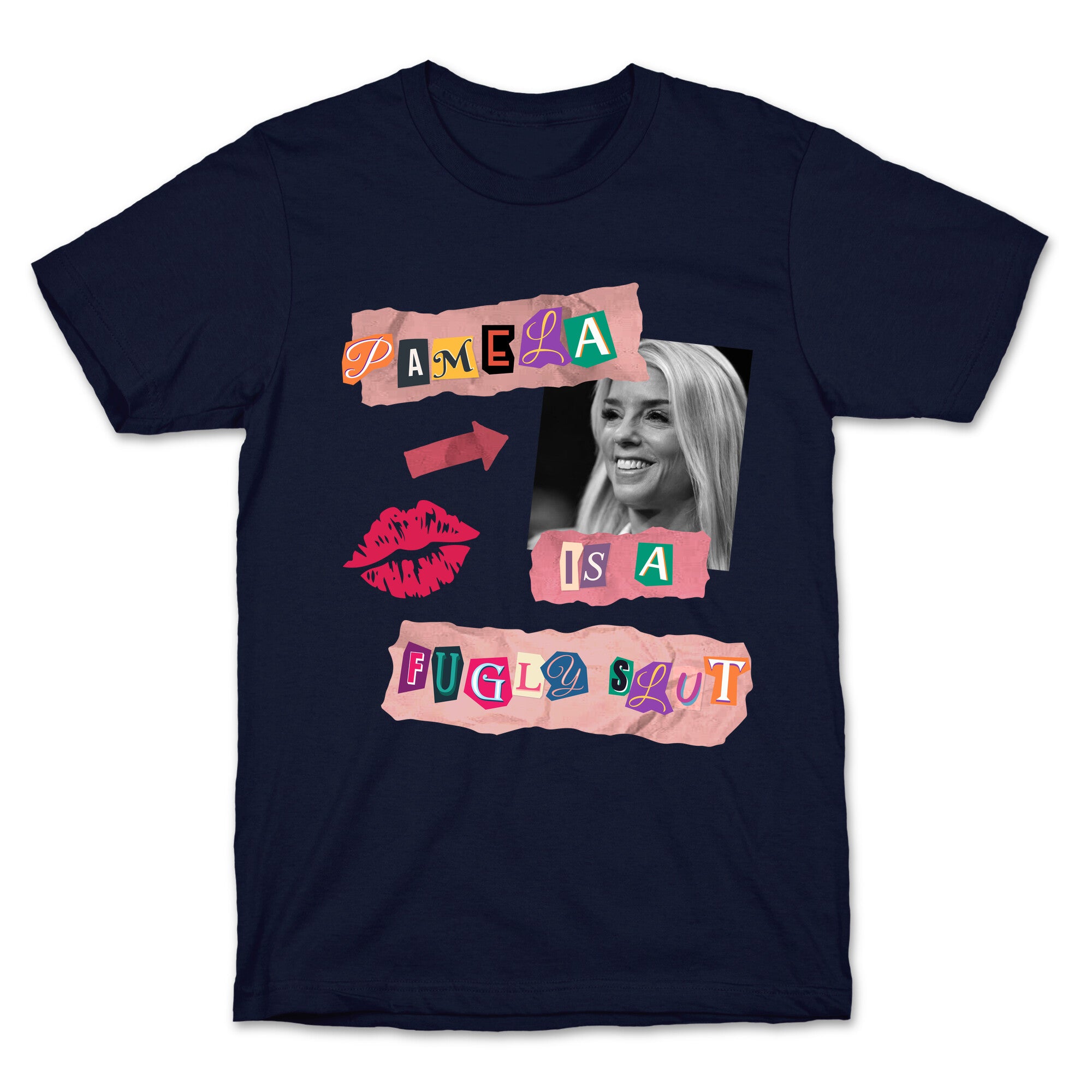 Pamela Is A Fugly Slut T-Shirt
