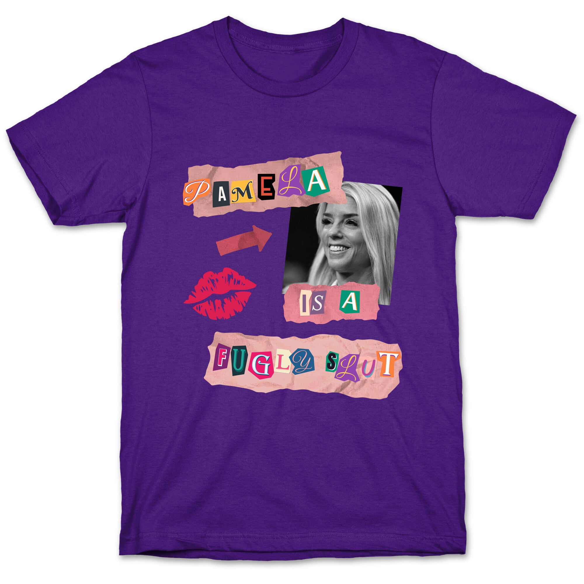 Pamela Is A Fugly Slut T-Shirt