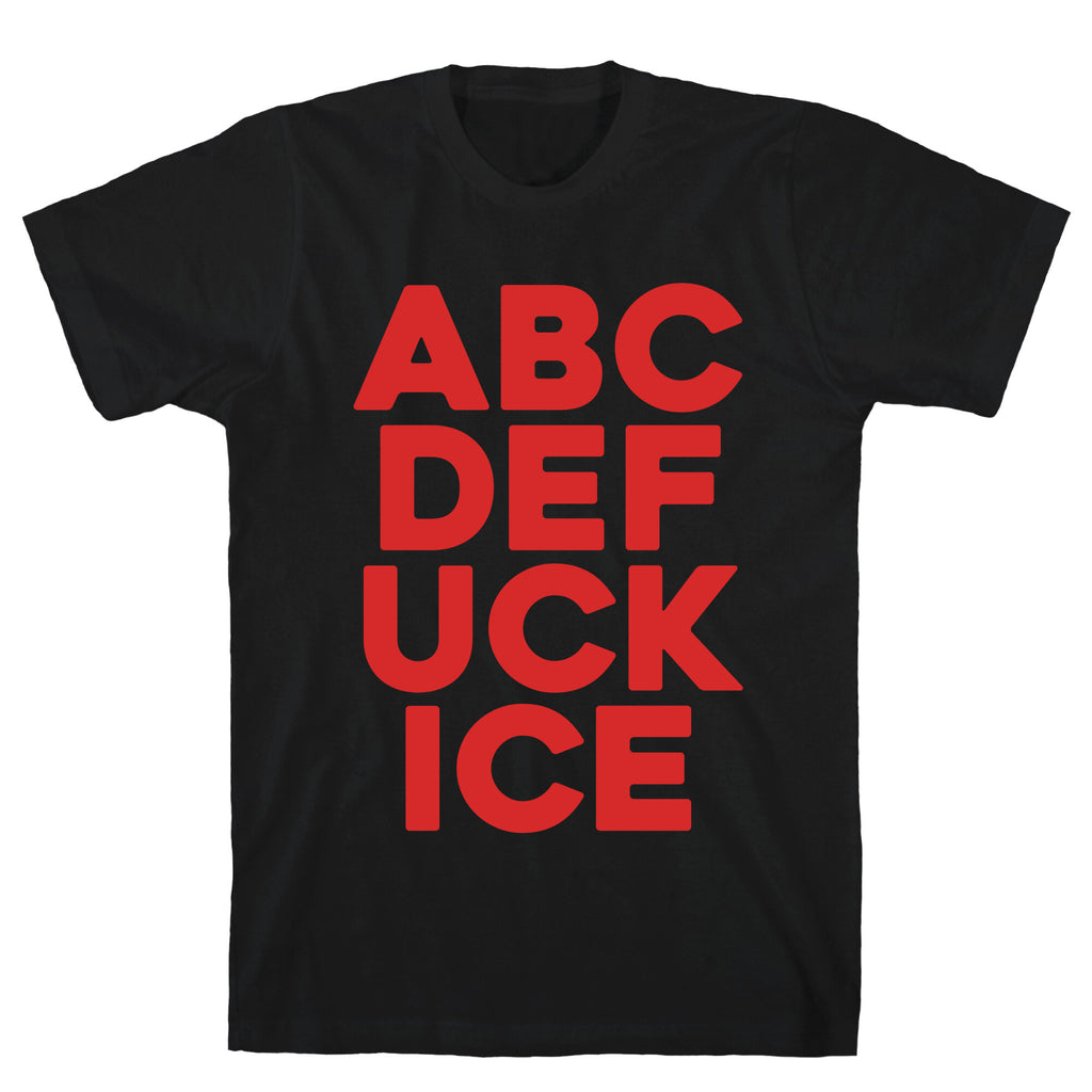 Fuck ICE Alphabet T-Shirt