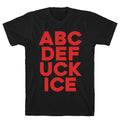 Fuck ICE Alphabet T-Shirt