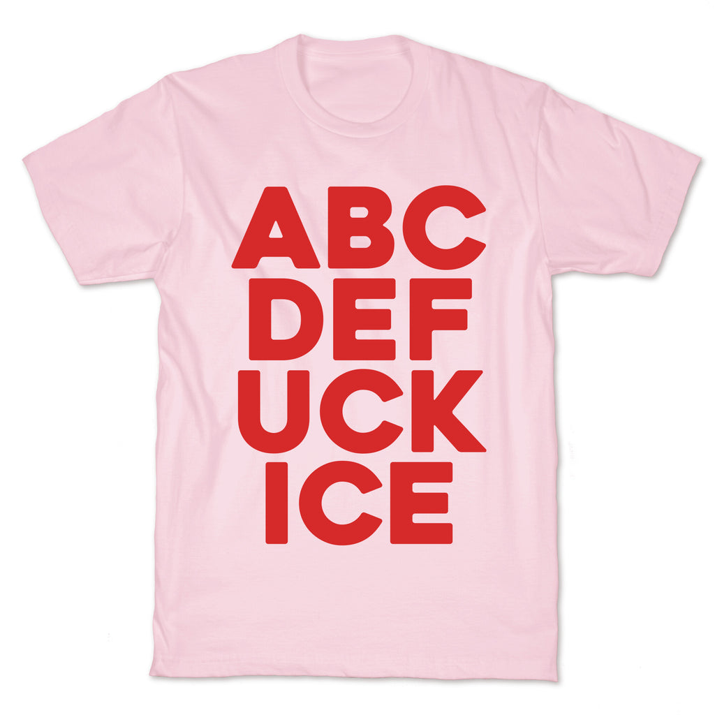 Fuck ICE Alphabet T-Shirt